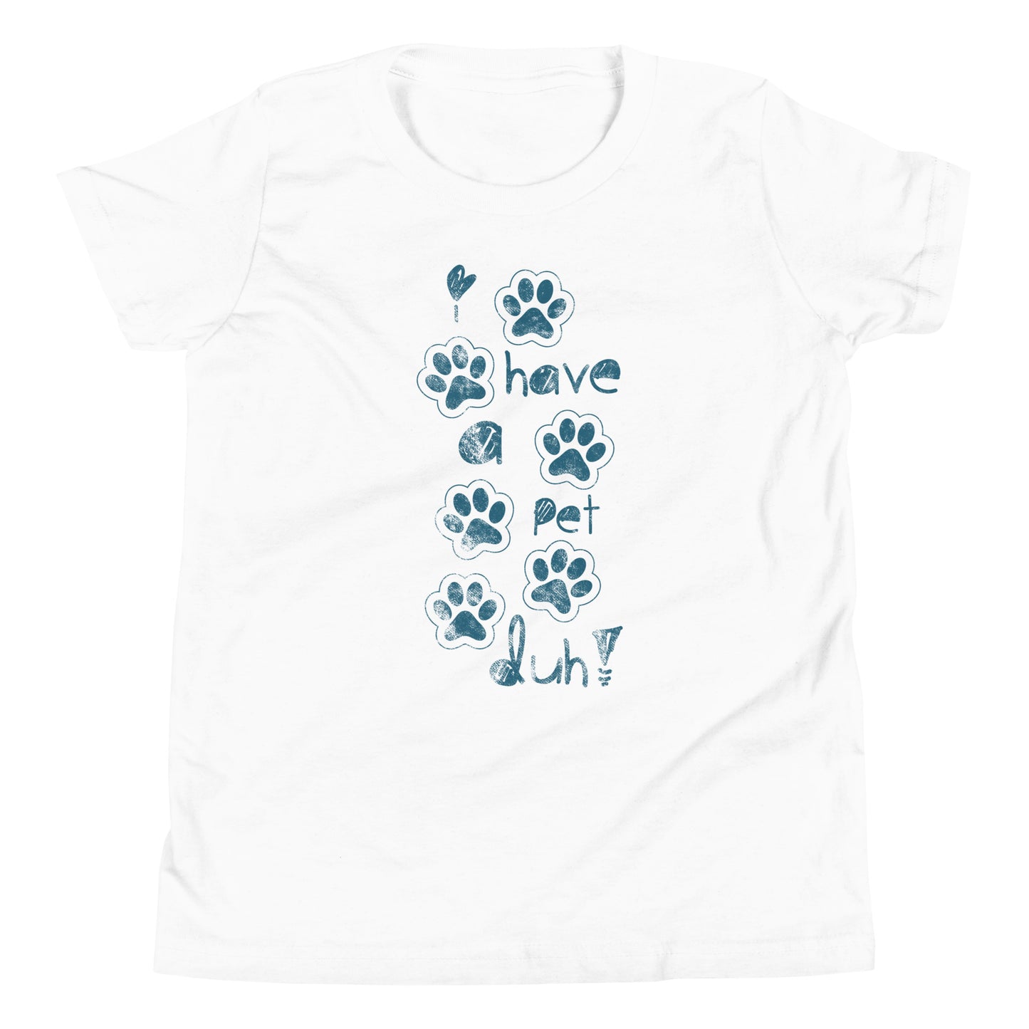 I Have a Pet | Youth Short Sleeve T-Shirt | Pet Love